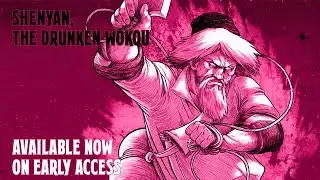 Two Strikes - Introducing Shenyan, the Drunken Wokou