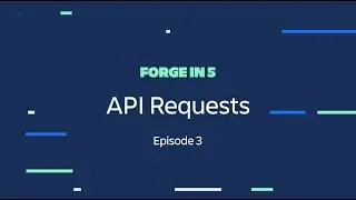 Atlassian presents Forge in 5 | Episode 3: API Requests