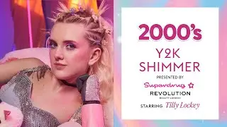 GRWM for the 2000s starring Tilly Lockey - The Superdrug Edit