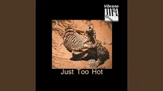 Just Too Hot