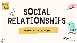 Social Relationships | Personal Development
