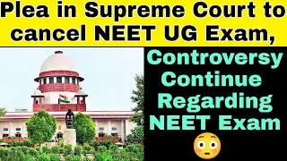 Plea in Supreme Court to cancel NEET UG Exam||