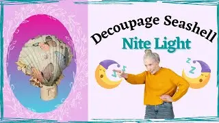How to Make Sea Shell Night Lights