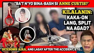 KAKA-ON LANG, WALEY NA AGAD? 🔴 ANNE CURTIS, BA'T MAY CELLULITES? 🔴 SEXBOMB AIRA AFTER THE ACCIDENT