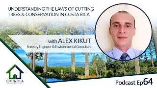 Developing Land in Costa Rica, clearing land, conservation and investing with Engineer Alex Kikut