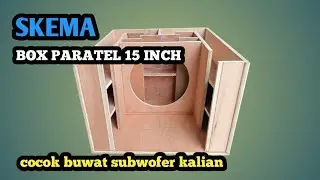 SKEMA BOX PARATEL 15 INCH DAN CARA PEMBUATANNYA