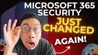 Microsoft 365 Important Security Updates that You MUST Know