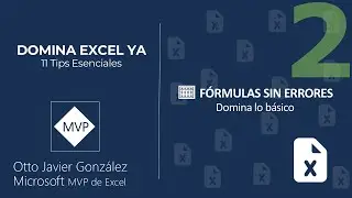 Capítulo 2: 🧮 FÓRMULAS SIN ERRORES | 11 Tips Esenciales de Excel