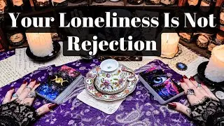 YOUR LONELINESS IS NOT REJECTION, YOU ARE BEING SET APART FOR A REASON&hellip;