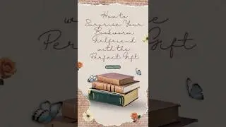 Wondering what to gift your bookworm girlfriend? 💝📚