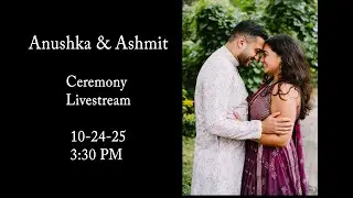 10-24-25 at 3:40 PM (Est) | Ceremony Livestream | Anushka & Ashmit | Silverwood Park