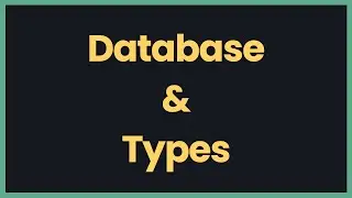 System Design: Database and Types