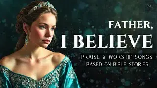 Beautiful gospel worship songs based on stories from the bible (with lyrics) | Morning worship songs