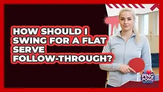 How should I swing for a flat serve follow-through?