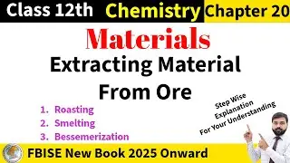 Metallurgy | Extracting Metal From Their Ore | Roasting, Smelting, Bessemerization |Froth Floatation