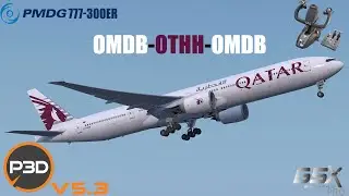 P3D V5.3 | PMDG 777-300ER | Real Life QATAR Airways ops | Dubai to Doha to Dubai |