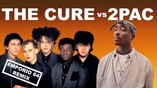 The Cure - Lullaby vs 2pac - All Eyez On Me (Emporio 64 Remash)