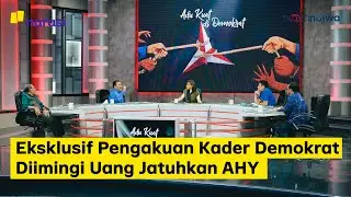 Eksklusif Pengakuan Kader Demokrat Diimingi Uang Jatuhkan AHY (Part 7) | Mata Najwa