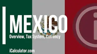 Mexico Tax System - A Brief Overview