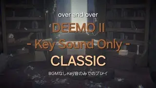【DEEMO II】Chopin - Nocturne Op.9 No.2 [Key Sound Only - CLASSIC] [Easy FC]