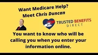 Medicare Options with Chris Duncan | Trusted Benefits Direct
