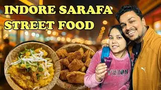 Sarafa Bazar Indore Street Food under 500 Rupees