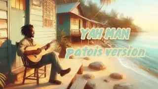 YAH MAN Patois Version