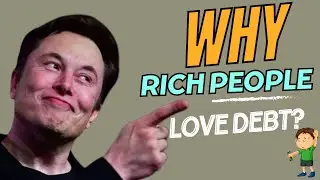Why Rich People Love Debt You Won&rsquo;t Believe it | How Rich Use Debt to Make Money | Investo Mind