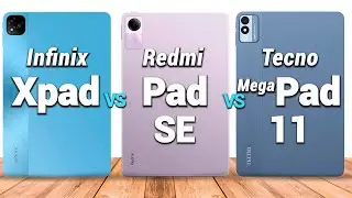 Infinix Xpad vs Redmi Pad SE vs Tecno Megapad. Full Comparison