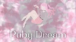 【MV】Ruby Dream - Karina Iri (Self-vocal ver.) [ORIGINAL SONG]