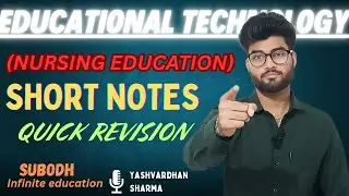 EDUCATIONAL TECHNOLOGY SHORT NOTES QUICK REVISION BSCNURSING 5TH SEMESTER NURSING EDUCATION
