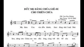 TẬP HÁT : NL ĐỨC MẸ DÂNG CHÚA GIÊSU CHO THIÊN CHÚA ( PM  CAO HUY HOÀNG ) BÈ 2