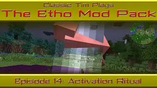 Etho Mod Pack - Episode 14: Division Sigil Activation Ritual - Quest for the ultimate watering can