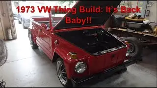1973 VW Thing Build: It's Back Baby!!