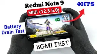 Redmi Note 9 MIUI 12.5.5.0 Update Battery Drain Test & BGMI Test | 40 FPS