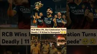 RCB Victory Turns Tragic:11 Dead in Celebration Chaos.