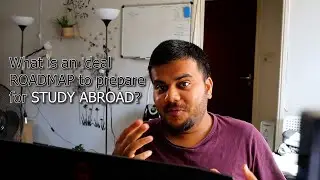 Roadmap to prepare for Study Abroad | Things to do before applying