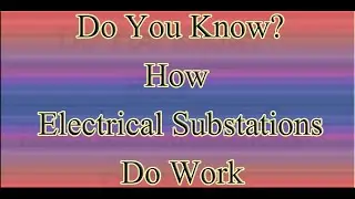 How Do Substations Work || Working of Substations || Electrical Substations