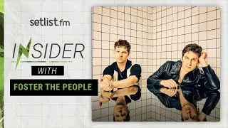 Setlist Insider: Foster the People