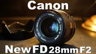 Canon New FD 28mm F2 開放〜F22作例比較   HD 1080p