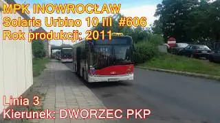 MPK Inowrocław -  Linia 3, Solaris Urbino 10 III #606