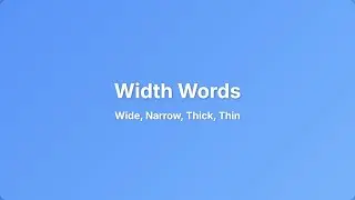 Learn Width Words: Wide, Narrow, Thick, Thin - English Vocabulary for Beginners