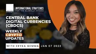 Central Bank Digital Currencies (CBDCs) - Weekly Crypto Updates with Eryka Gemma! January 07 2022