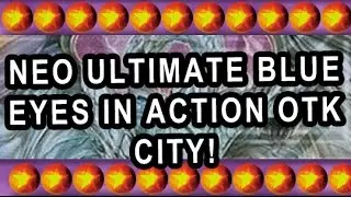 NEO ULTIMATE BLUE EYES IN ACTION OTK OTK! PLUS DECK PROFILE