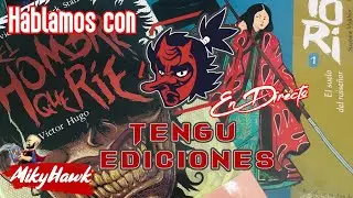 Hablamos con TENGU EDICIONES - En Directo!