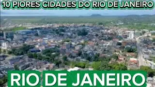 TOP 10 PIORES CIDADES DO RIO DE JANEIRO 2026