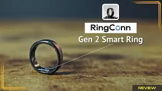 RingConn Gen 2 Smart Ring / AMAZING Battery Life!