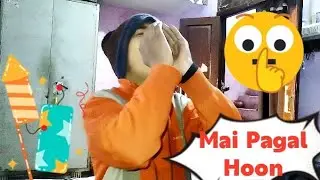 Daksh-: Mai Pagal Hoon 😂😁 !! Prajapati vines 🦁 #viral #trending #funny #youtube 