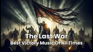 Epic War Music for Victory Celebrations | Best Victory Music Of All Times
