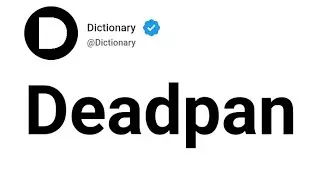 Deadpan Meaning In English